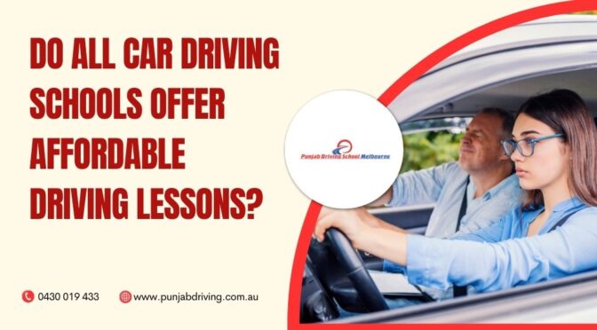 Do All Car Driving Schools Offer Affordable Driving Lessons?