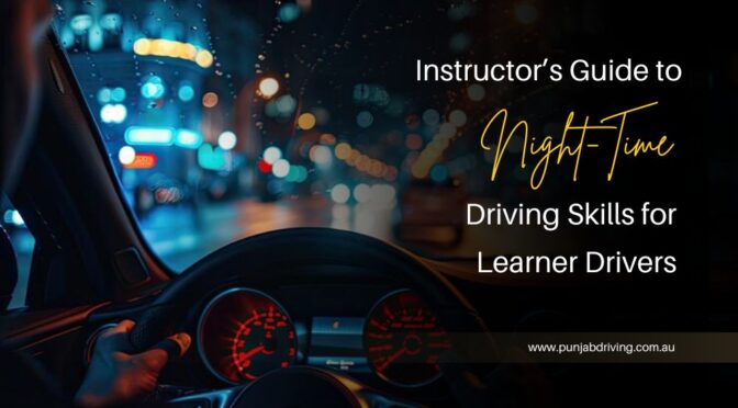 Instructor’s Guide to Night-Time Driving Skills for Learner Drivers